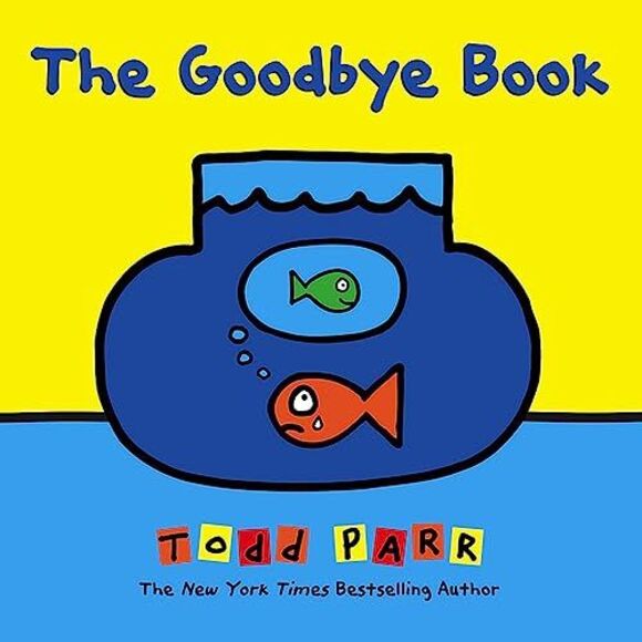 The Goodbye Book -- Todd Parr - Picture 2 of 3